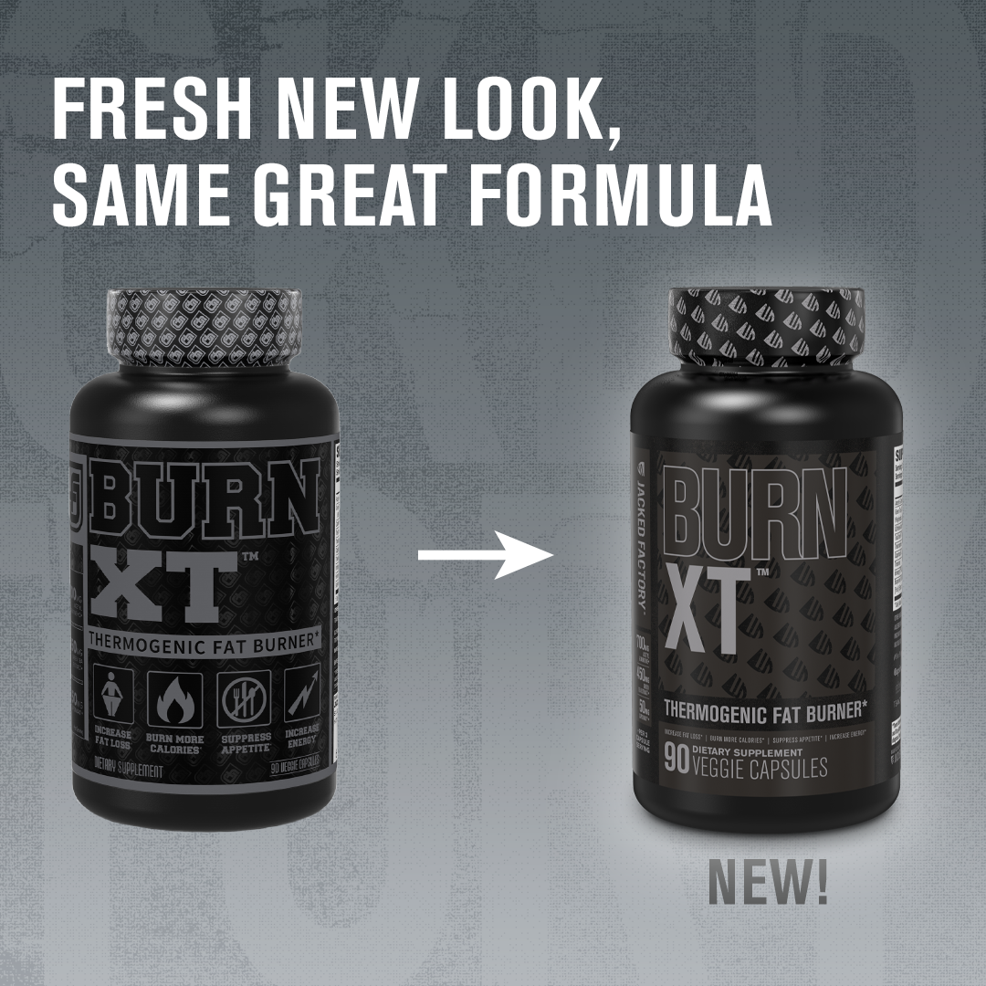 Comparing old BURN XT Black (90 veggie capsules) label to new Jacked Factory BURN XT Black (90 veggie capsules) label with the text "FRESH NEW LOOK, SAME GREAT FORMULA". Underneath reads "Packaging may vary."