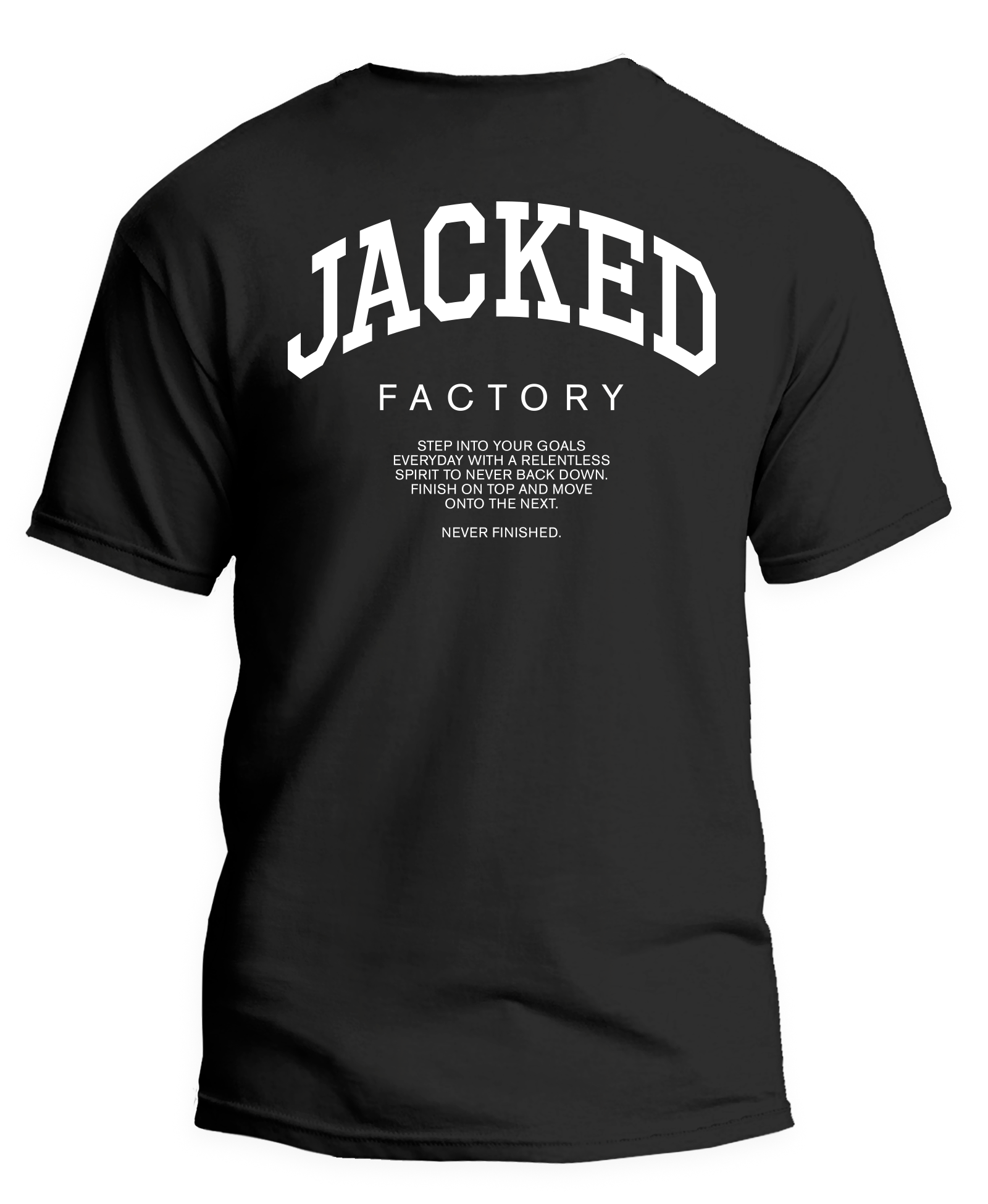 Back of Jacked Factory's limited edition black graphic tee with motivational text