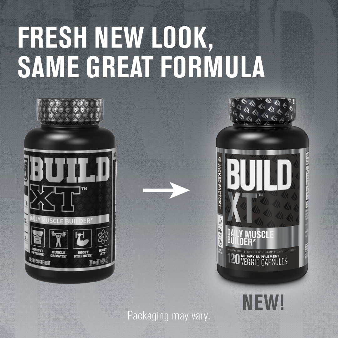 Comparing old Build XT (120 veggie capsules) label to new Jacked Factory Build XT (120 veggie capsules) label with the text "FRESH NEW LOOK, SAME GREAT FORMULA". Underneath reads "Packaging may vary."